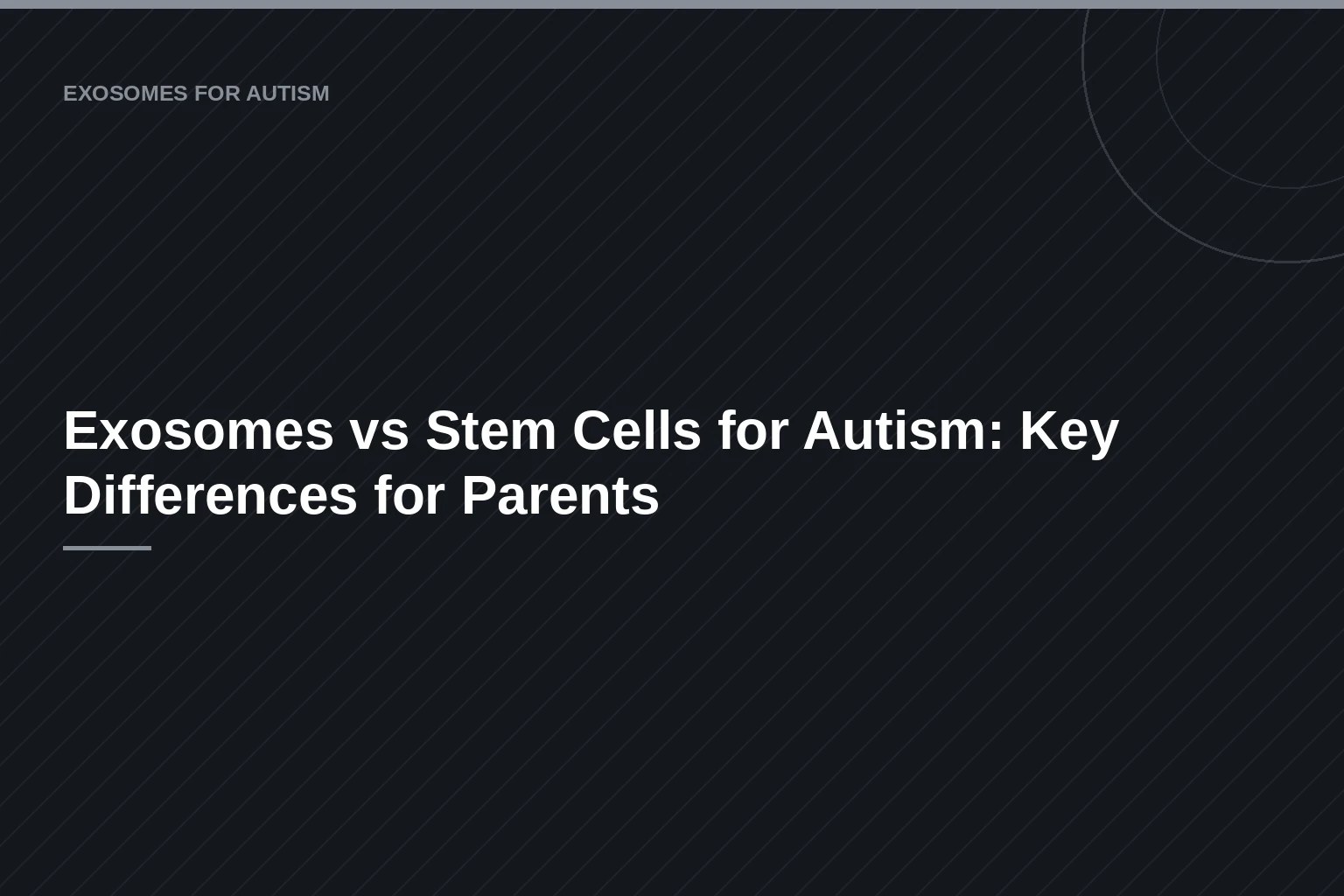Exosomes vs Stem Cells for Autism: Key Differences for Parents — youstemcell.com blog görseli